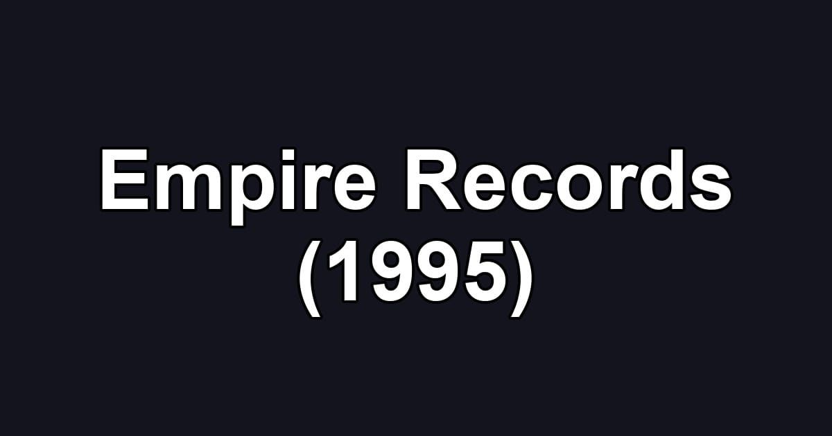 Empire Records (1995)
