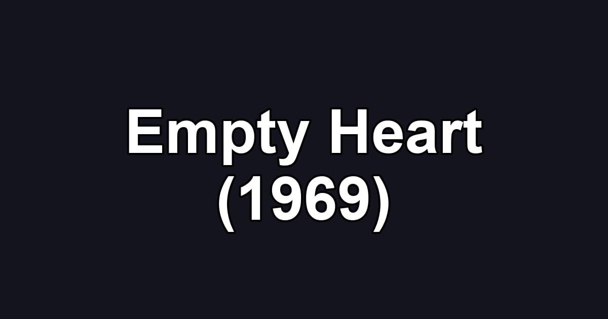 Empty Heart (1969)