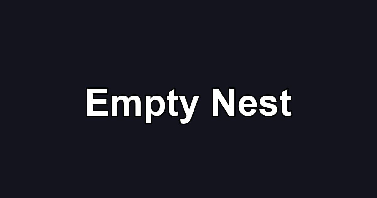 Empty Nest