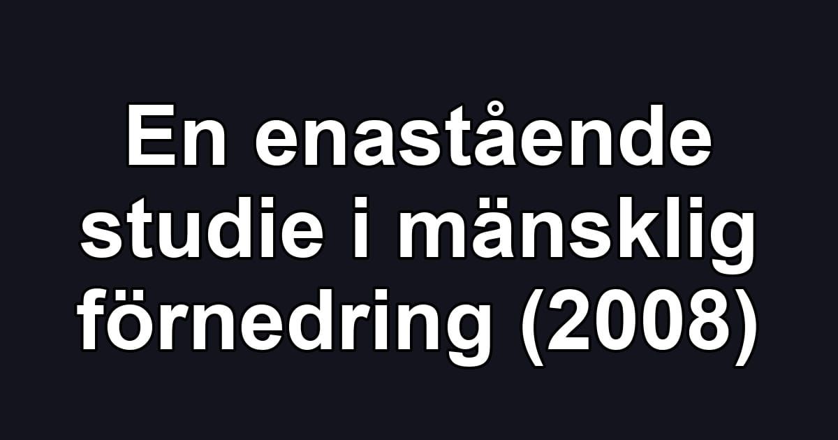 En enastående studie i mänsklig förnedring (2008)