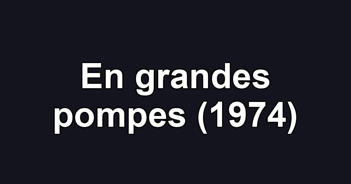 En grandes pompes (1974)