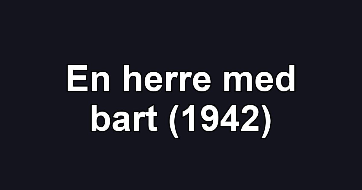 En herre med bart (1942)