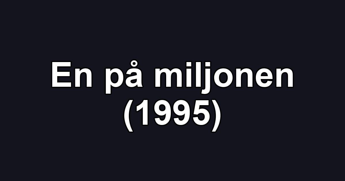 En på miljonen (1995)