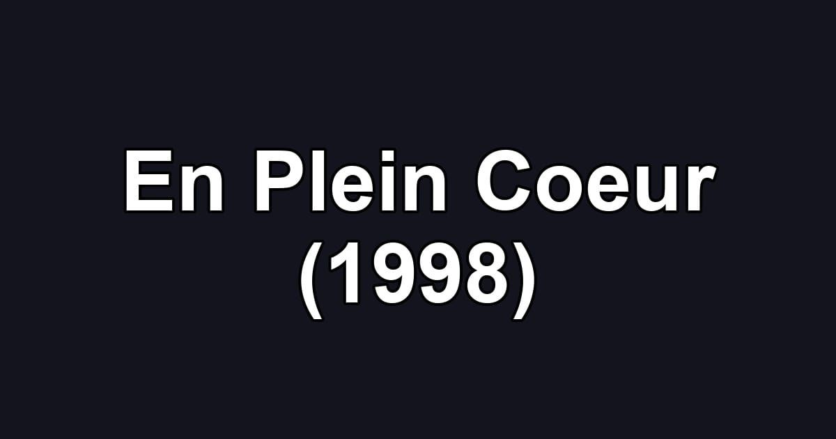 En Plein Coeur (1998)