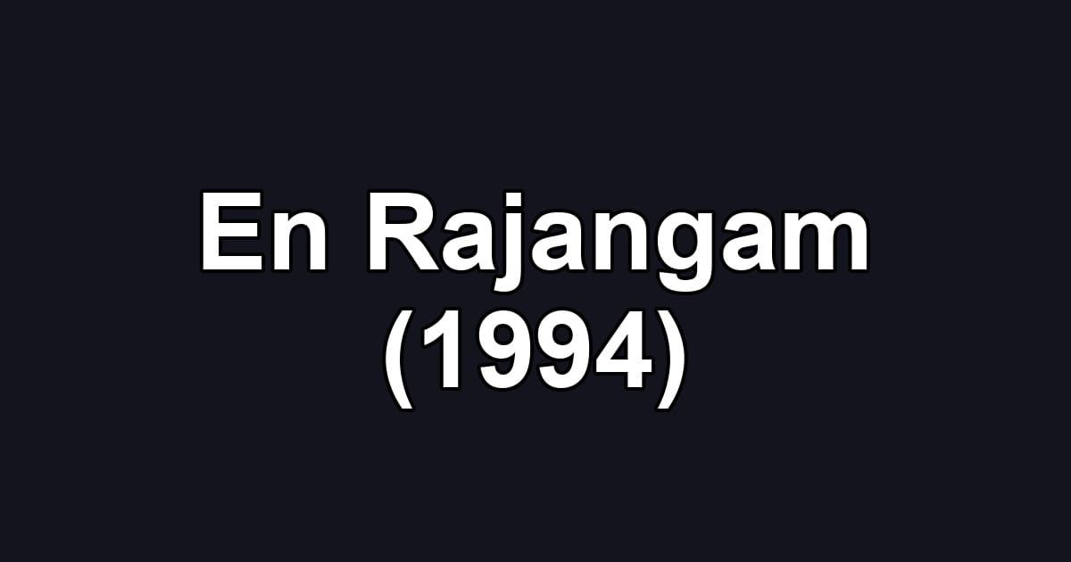 En Rajangam (1994)