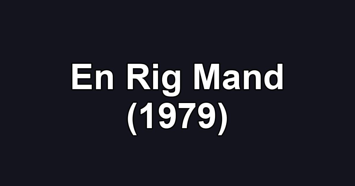 En Rig Mand (1979)