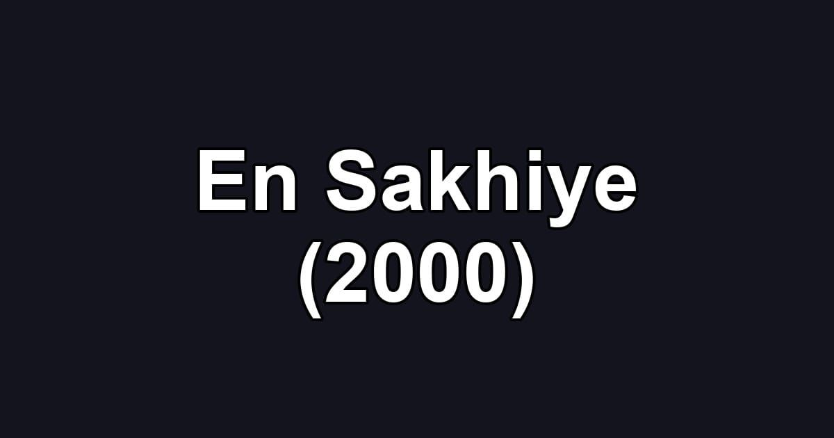 En Sakhiye (2000)