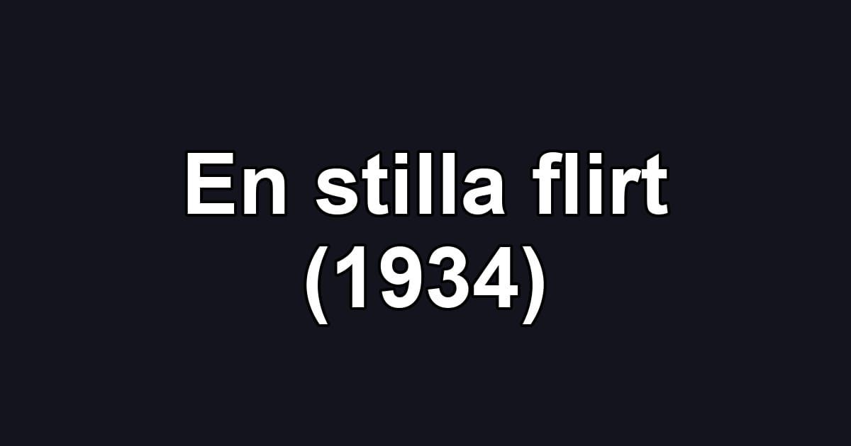 En stilla flirt (1934)