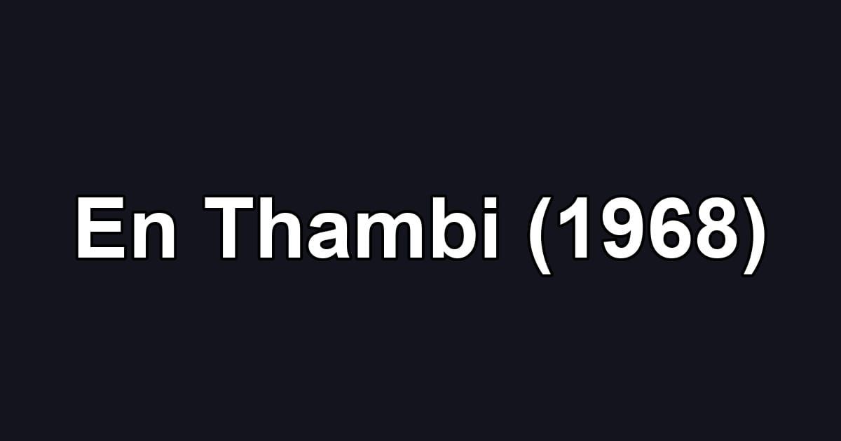 En Thambi (1968)