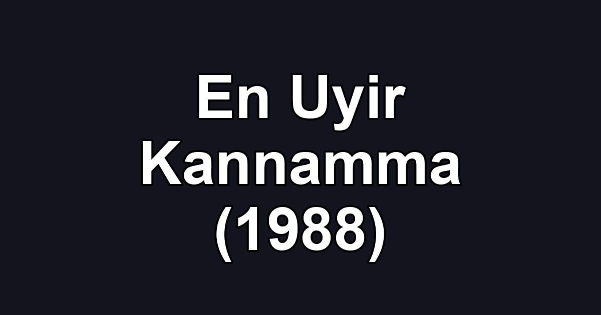 En Uyir Kannamma (1988)