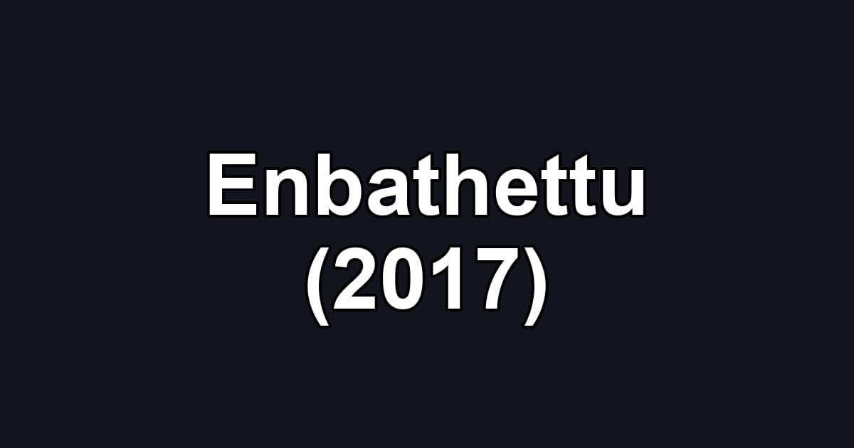 Enbathettu (2017)
