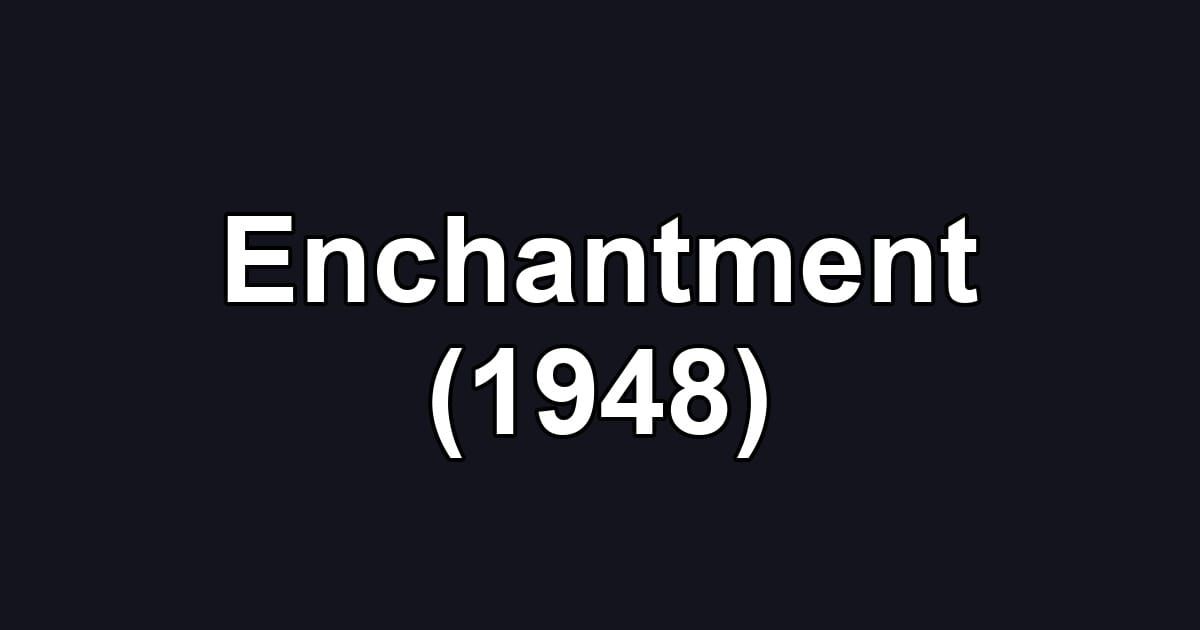 Enchantment (1948)