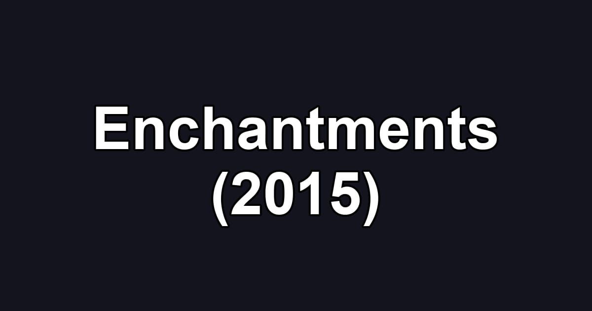 Enchantments (2015)