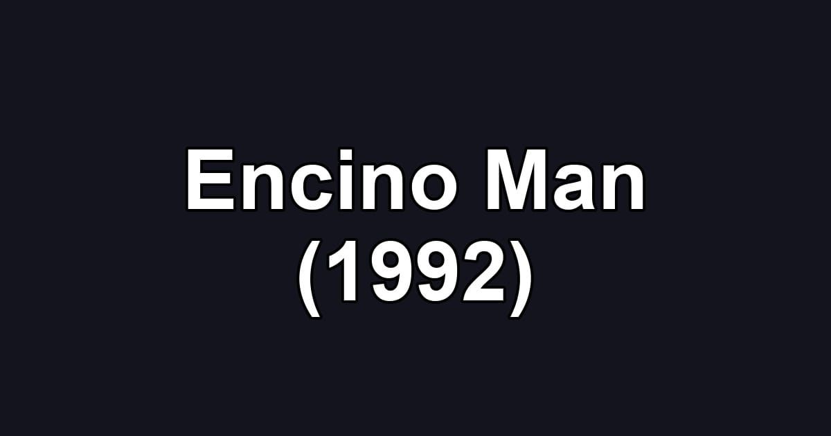 Encino Man (1992)