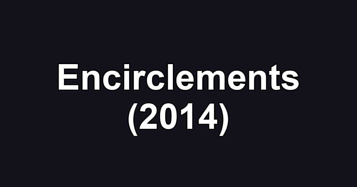 Encirclements (2014)