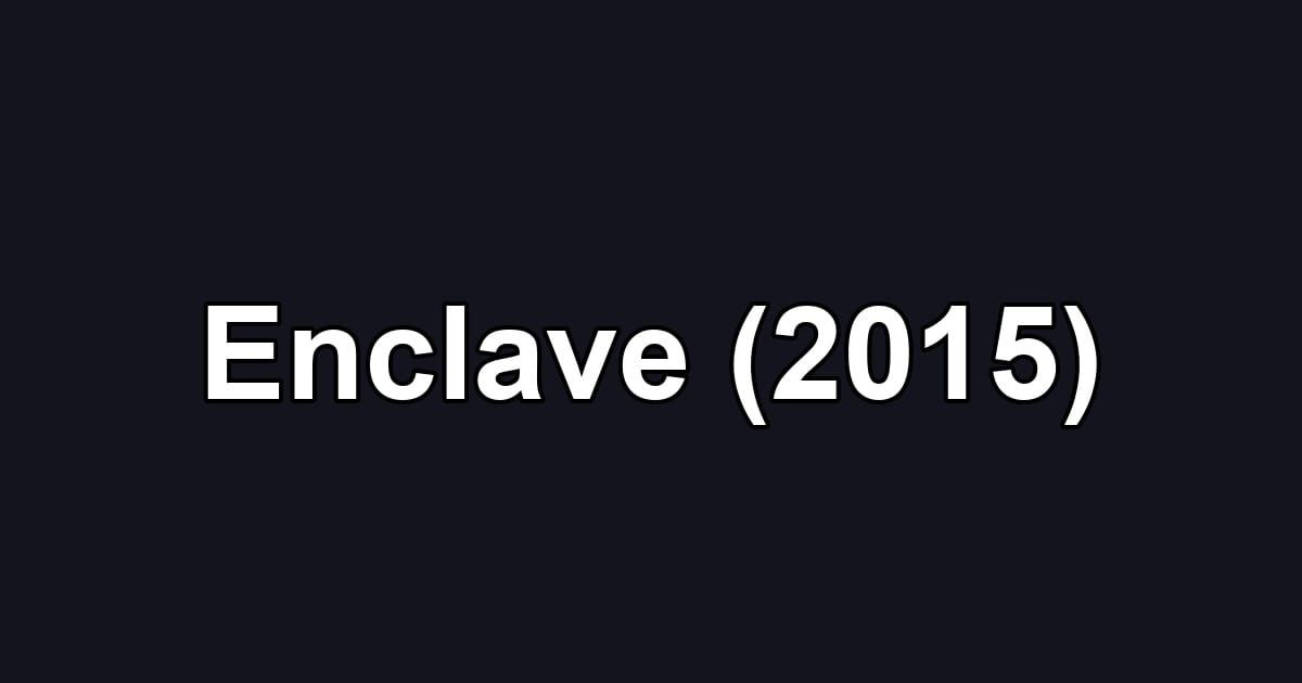 Enclave (2015)