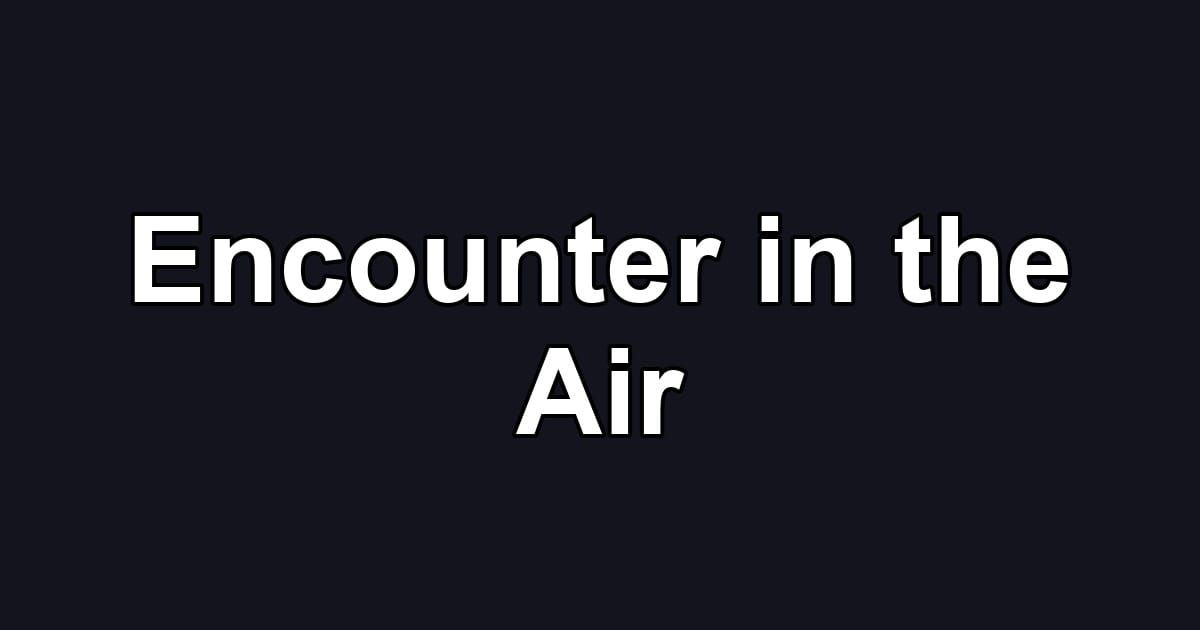 Encounter in the Air