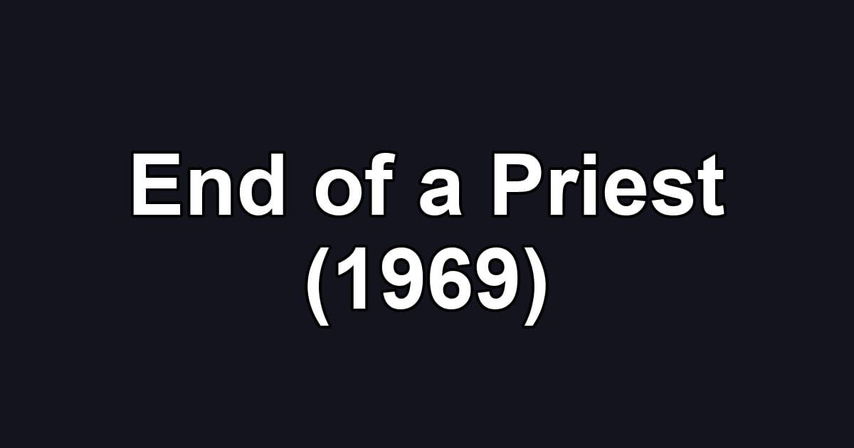 End of a Priest (1969)