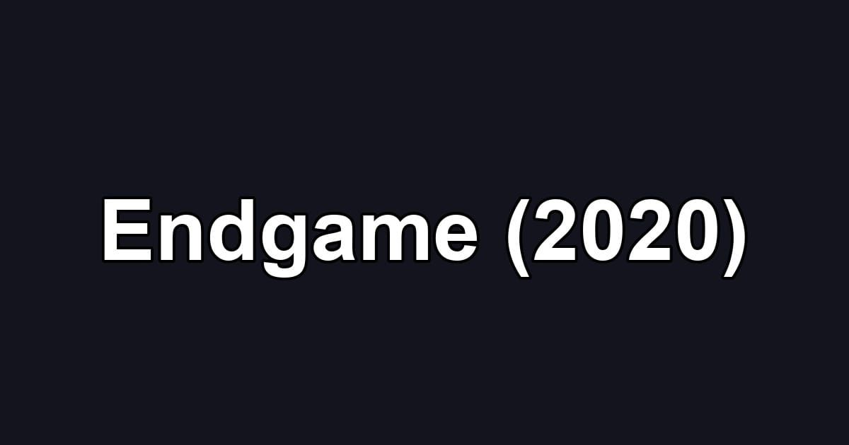 Endgame (2020)