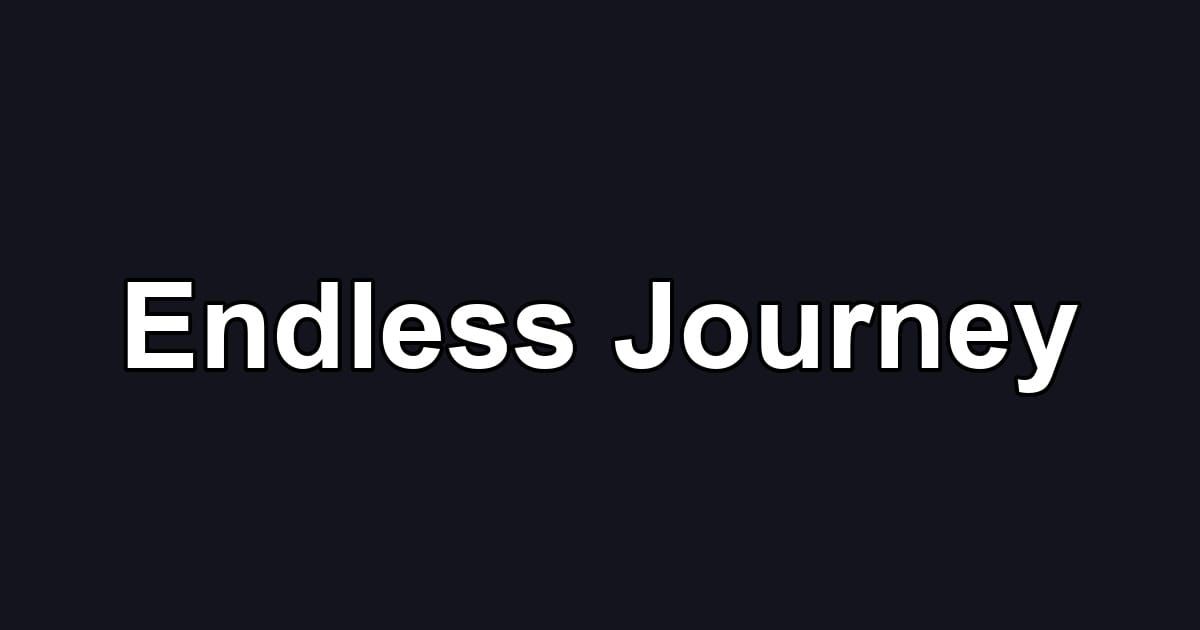 Endless Journey