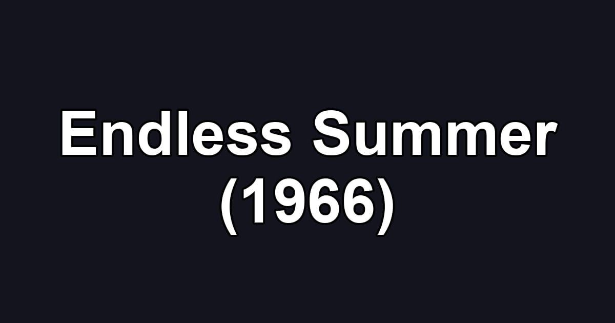 Endless Summer (1966)