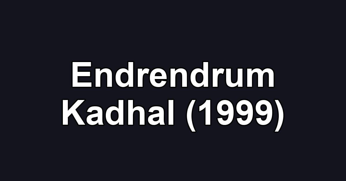 Endrendrum Kadhal (1999)