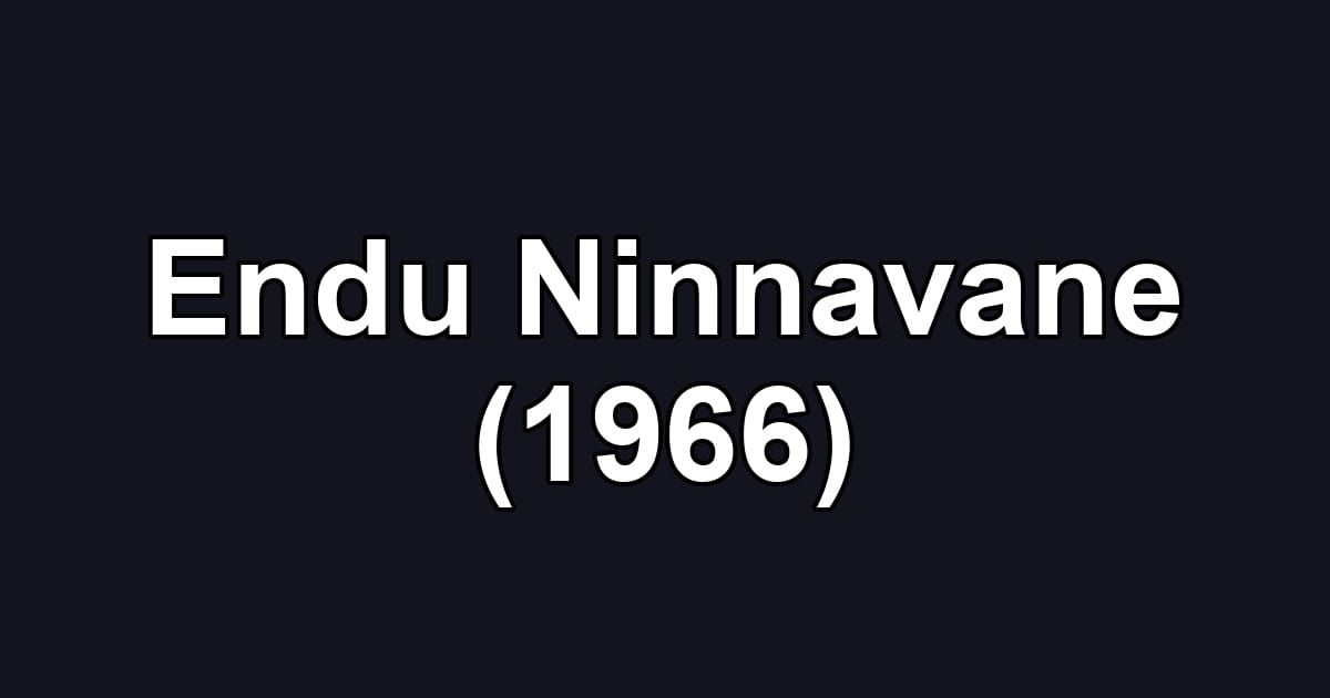 Endu Ninnavane (1966)