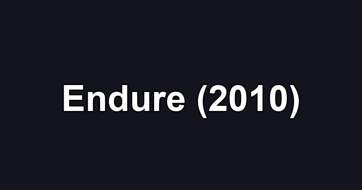 Endure (2010)