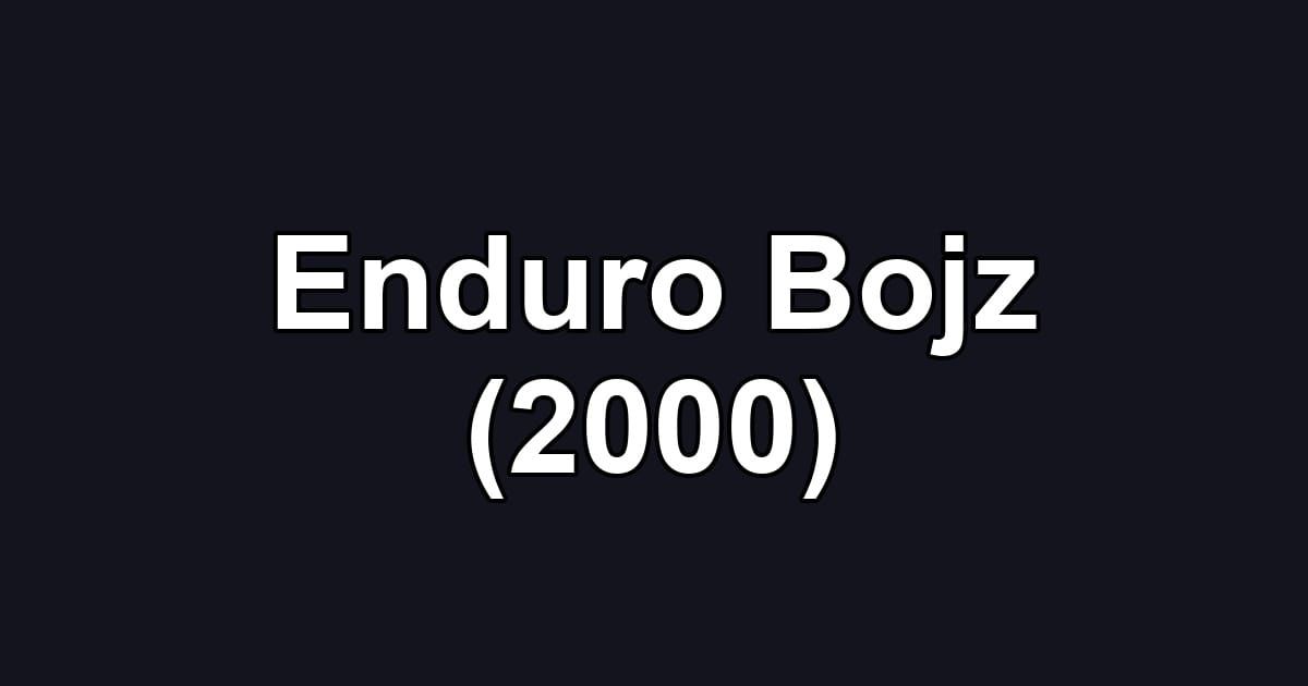 Enduro Bojz (2000)