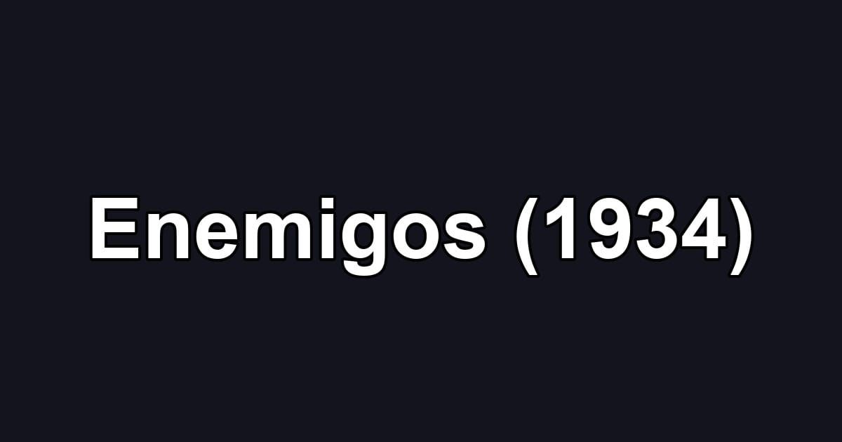 Enemigos (1934)