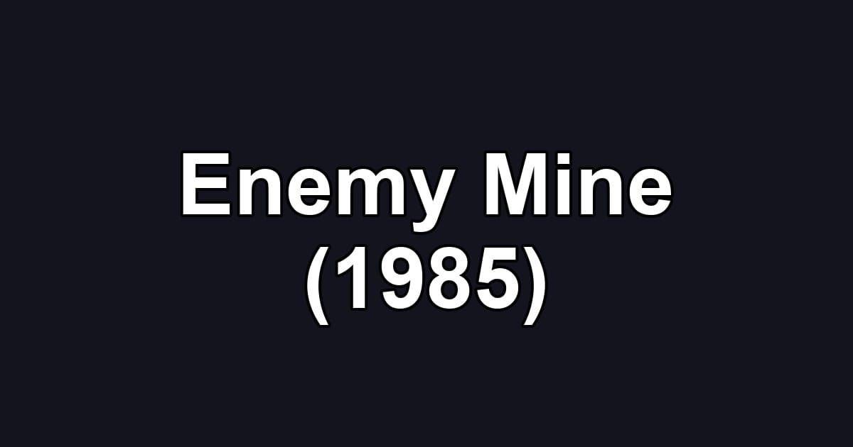 Enemy Mine (1985)