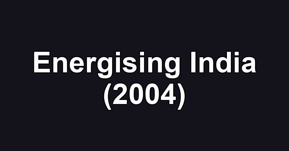 Energising India (2004)