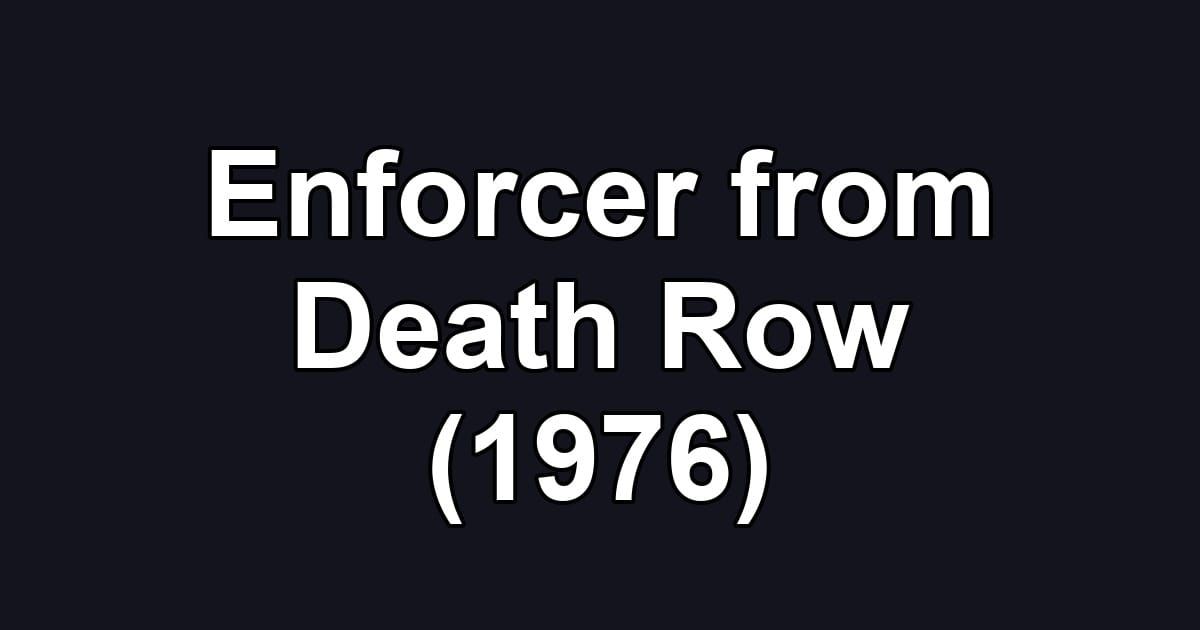Enforcer from Death Row (1976)