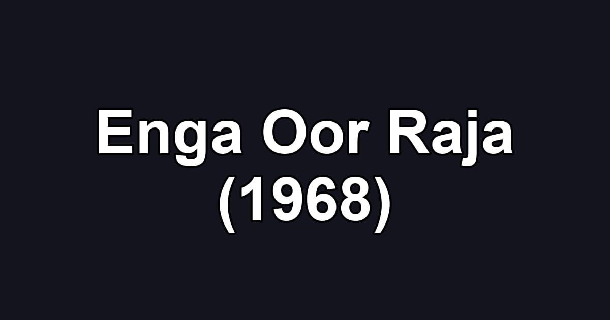 Enga Oor Raja (1968)