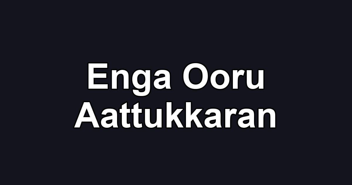 Enga Ooru Aattukkaran