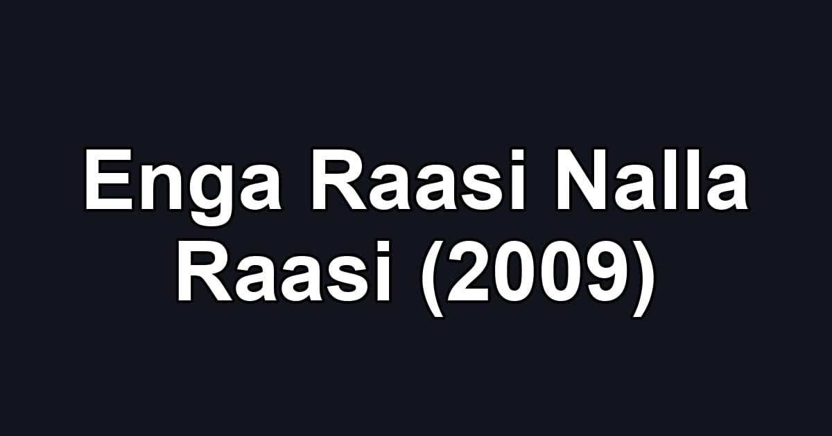 Enga Raasi Nalla Raasi (2009)