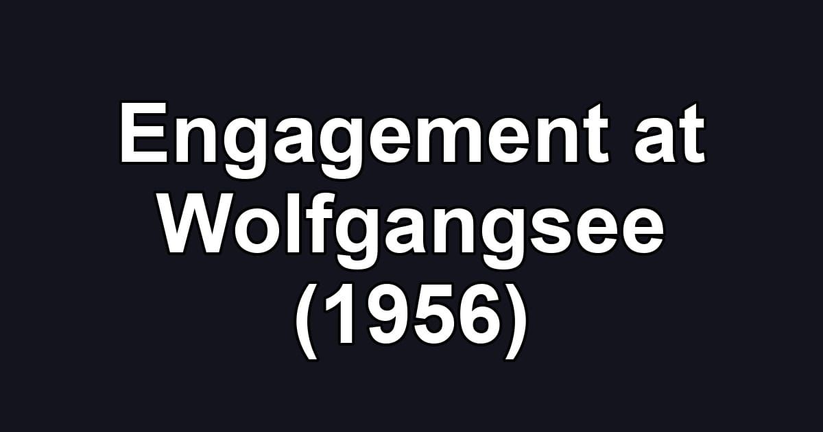 Engagement at Wolfgangsee (1956)
