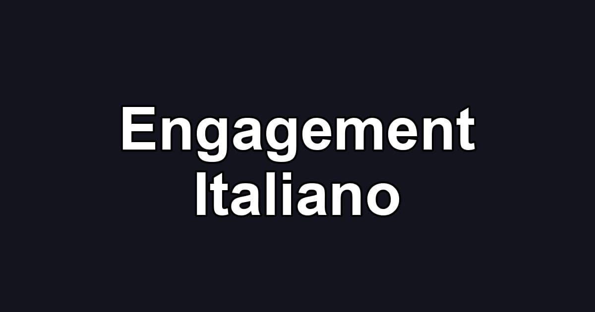 Engagement Italiano
