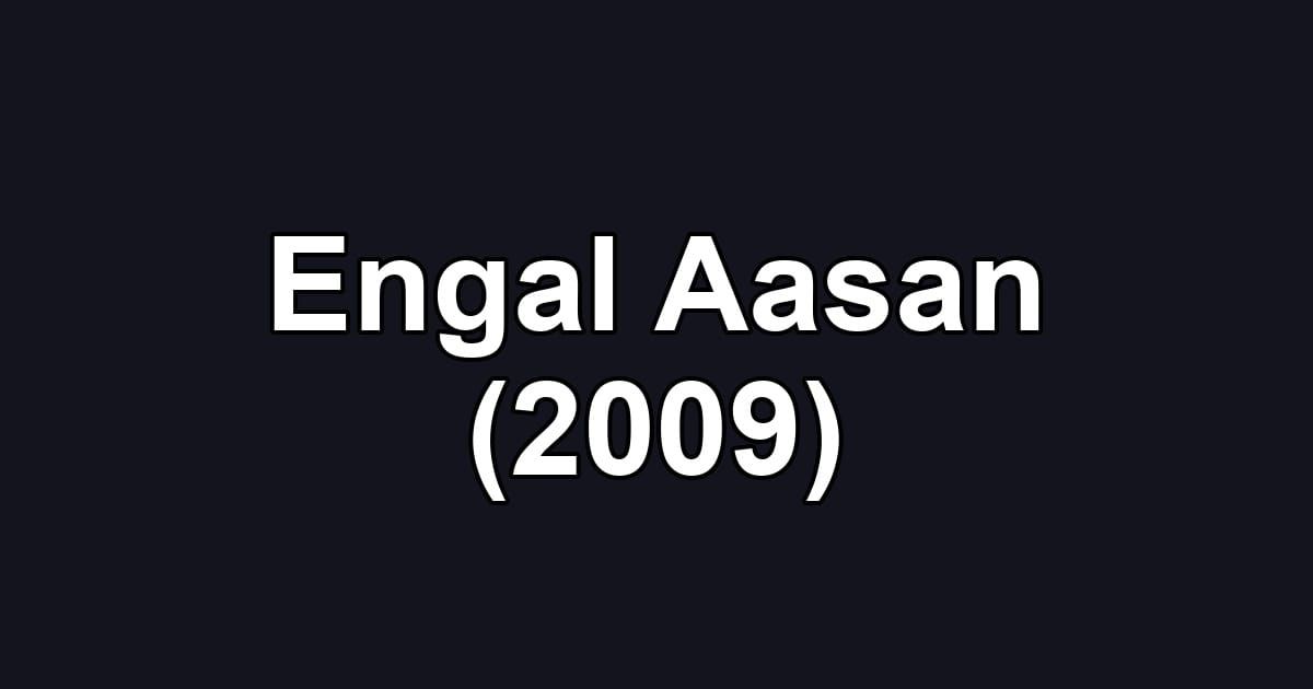 Engal Aasan (2009)