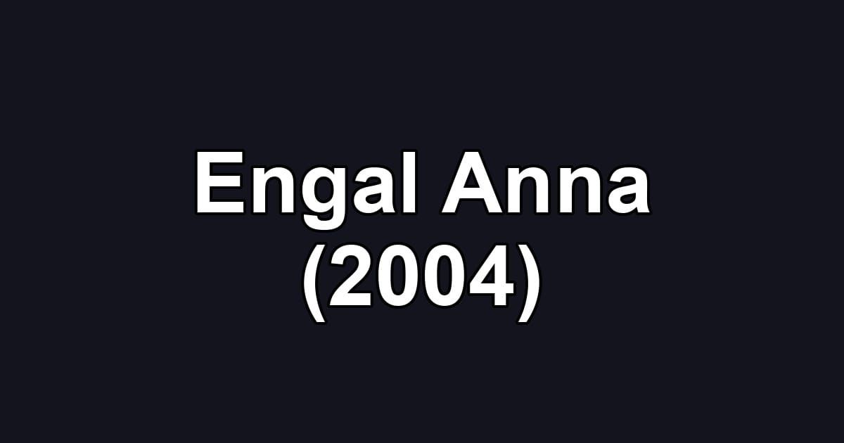 Engal Anna (2004)