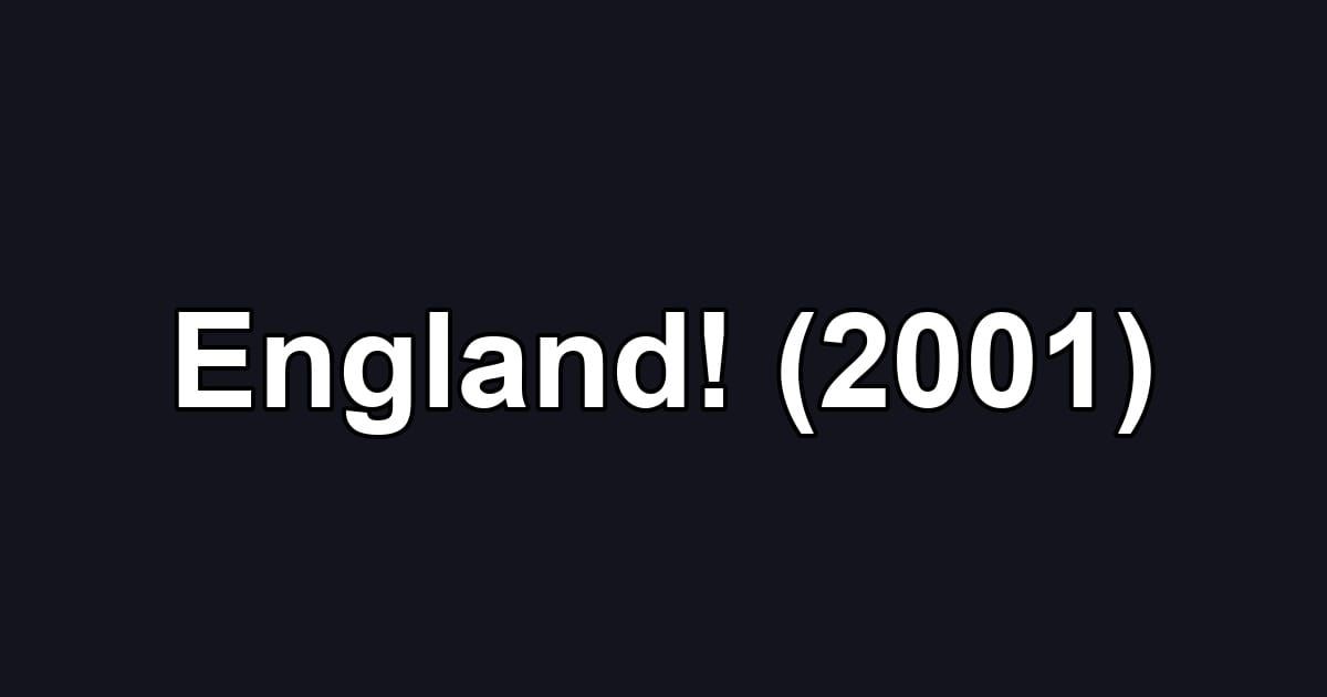 England! (2001)
