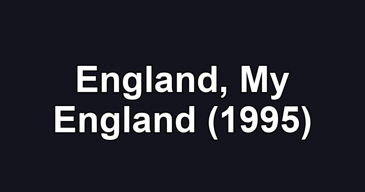 England, My England (1995)