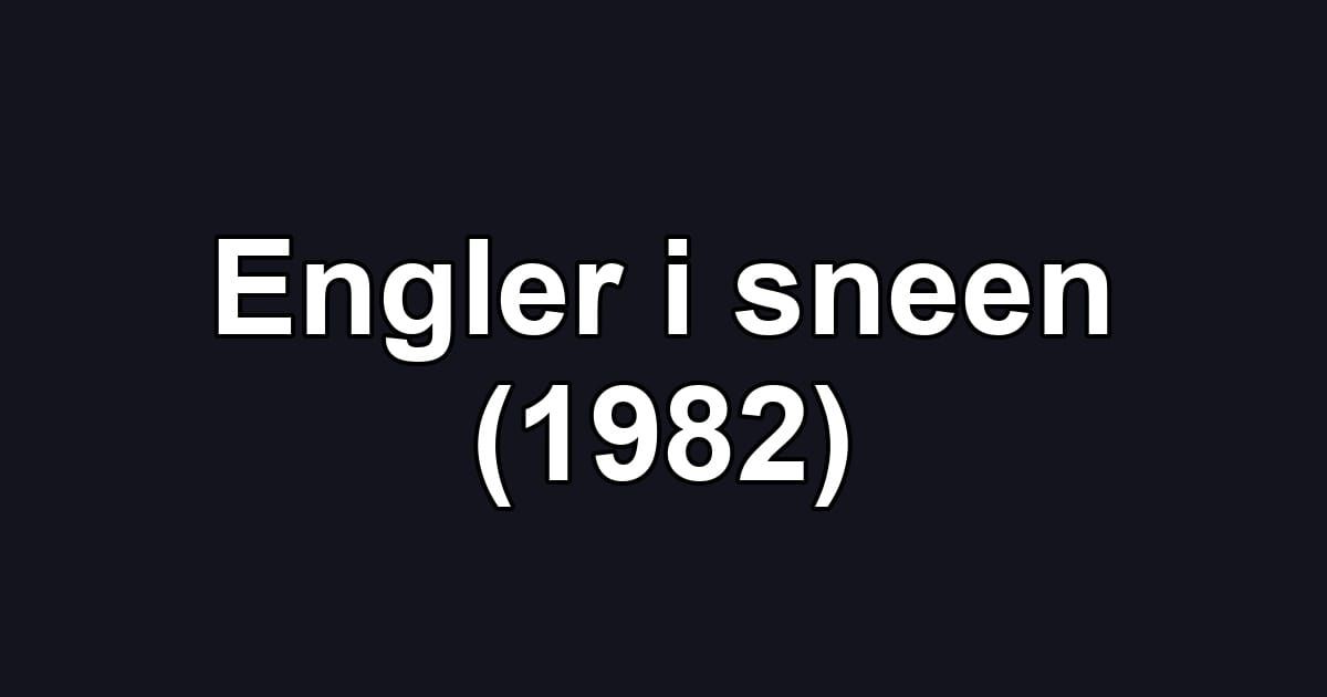 Engler i sneen (1982)