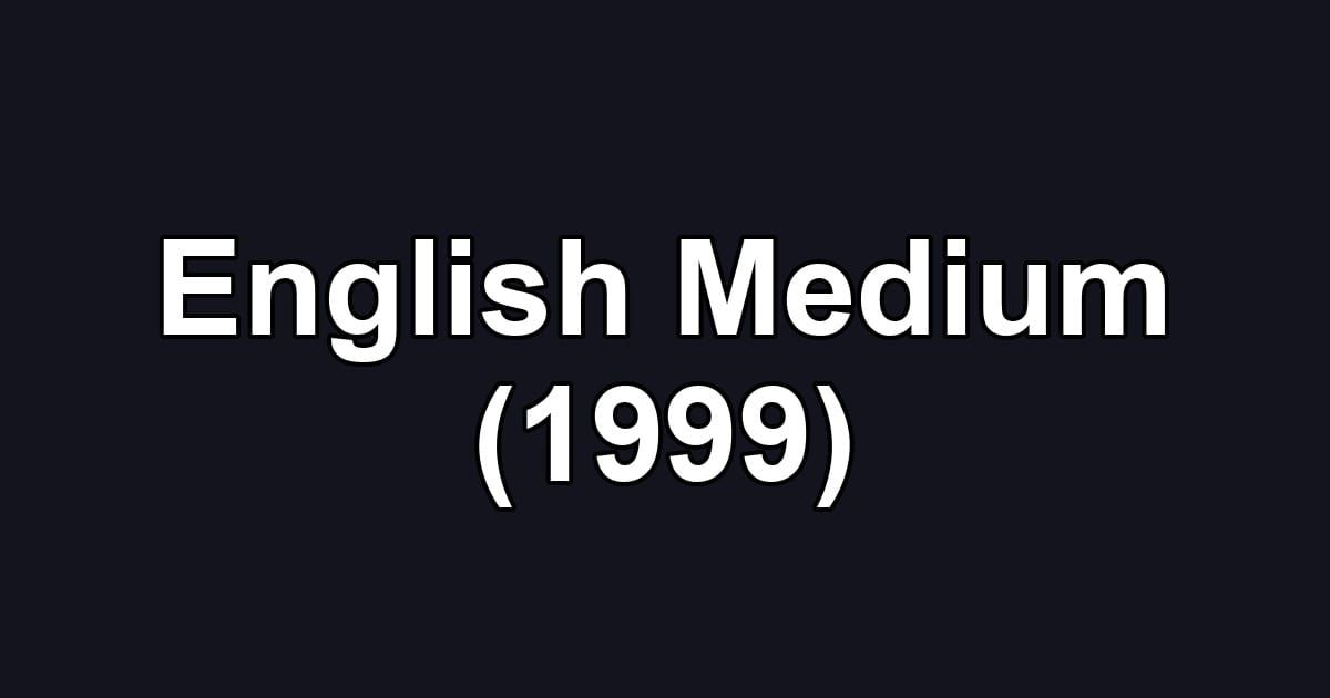 English Medium (1999)