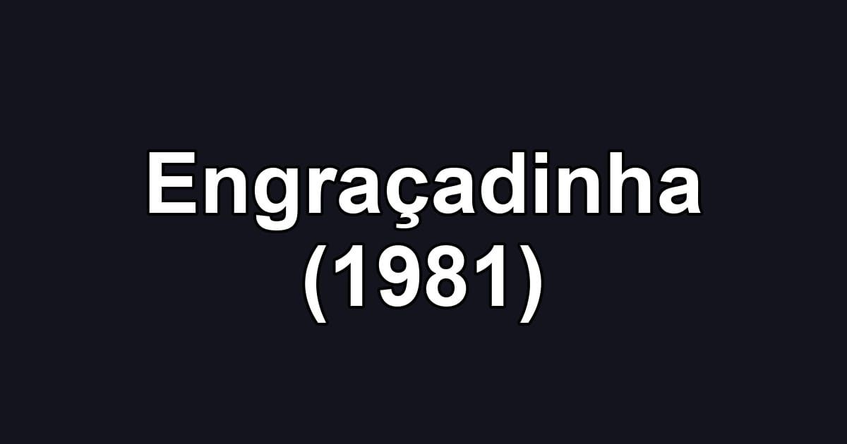 Engraçadinha (1981)