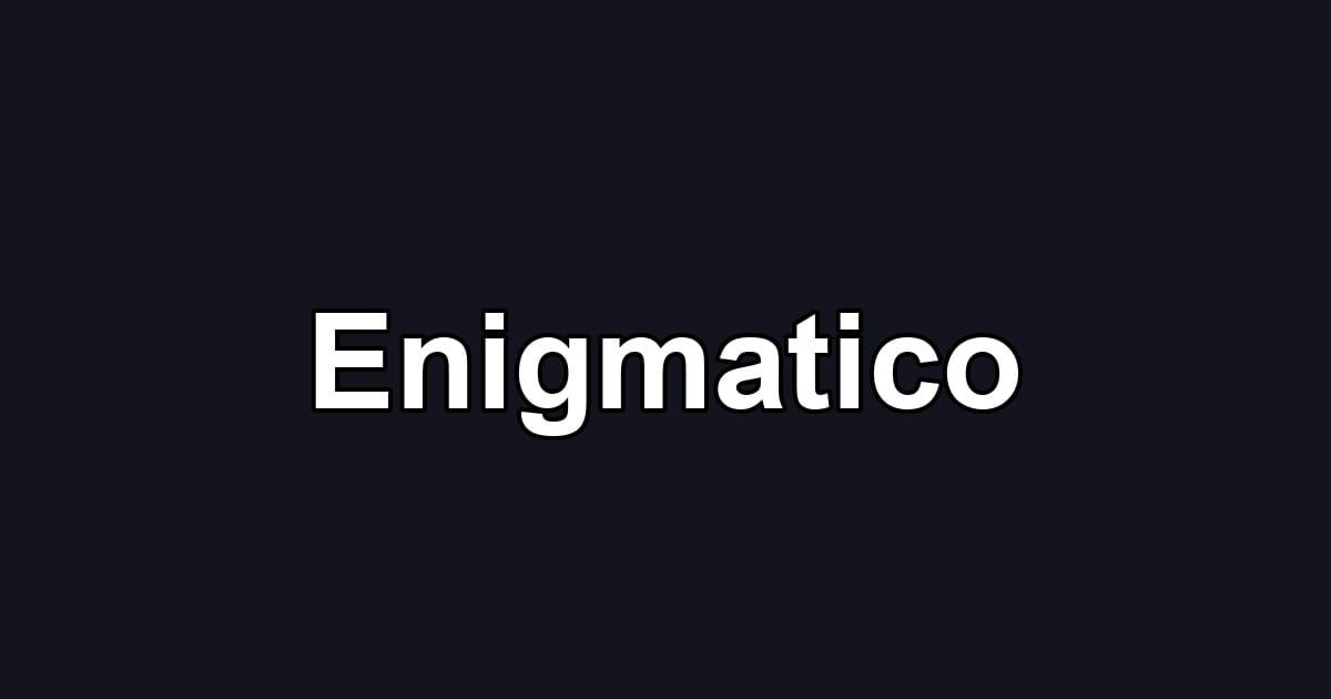 Enigmatico