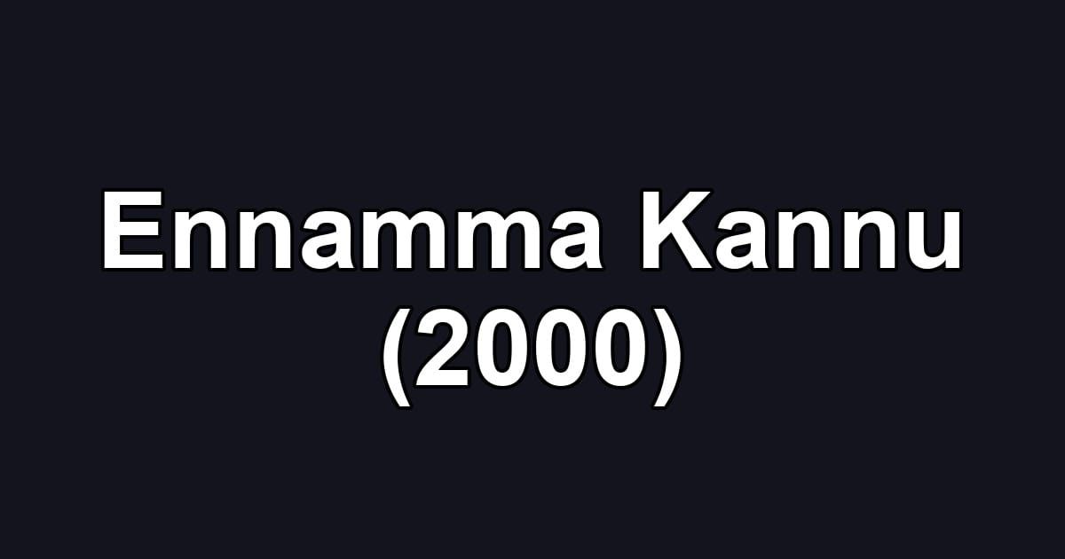 Ennamma Kannu (2000)