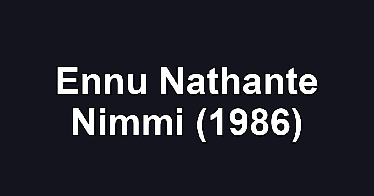Ennu Nathante Nimmi (1986)