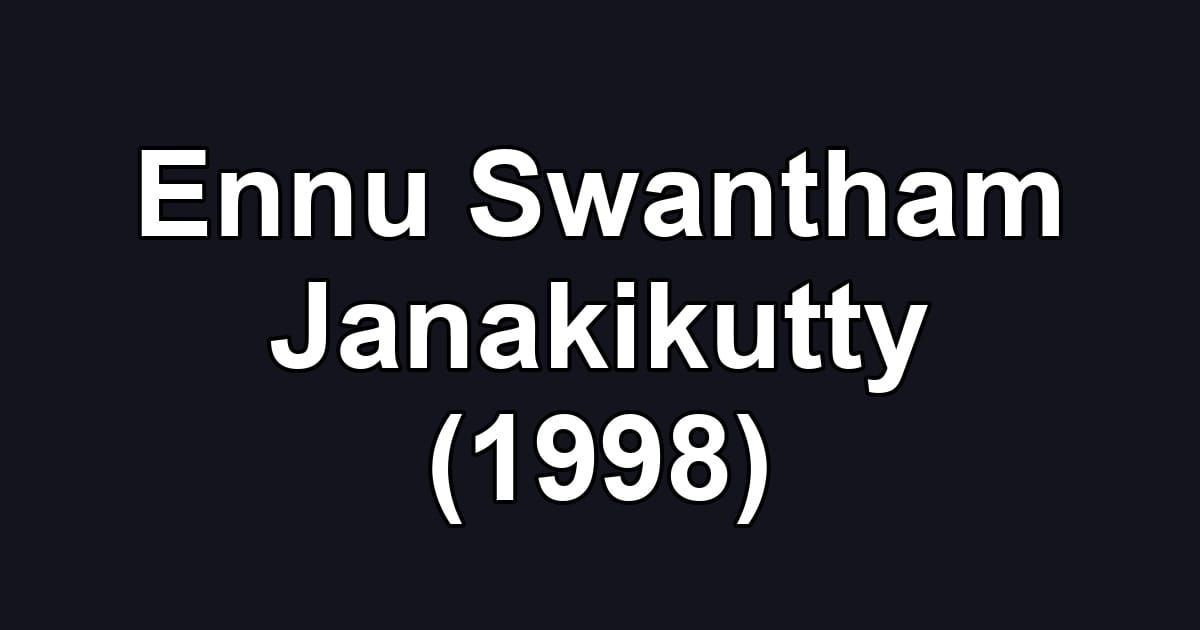 Ennu Swantham Janakikutty (1998)