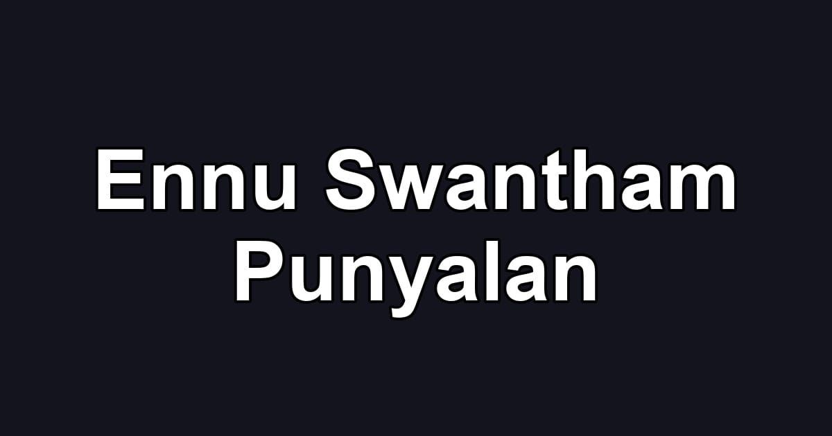 Ennu Swantham Punyalan